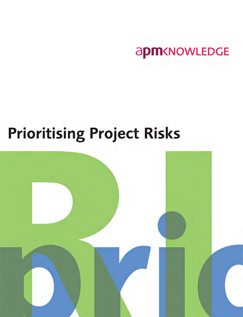 Prioritising Project Risks – A Short Guide to Useful Techniques