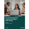 AI's Dual Impact On Project Managers' Well Being Square