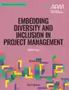 Embedding Diversity And Inclusion In Project Management Book Two