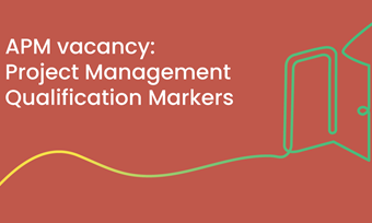 Markers sought for APM Project Management Qualification Pilot