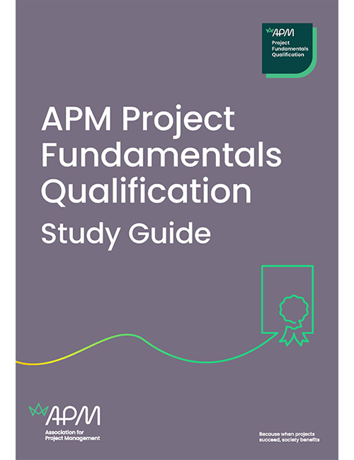 APM Project Fundamentals Qualification (PFQ) Study Guide (7th edition)  