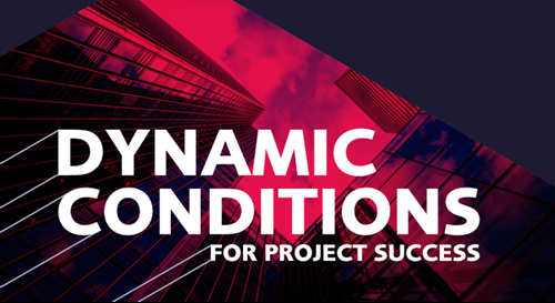Dynamic conditions for project success